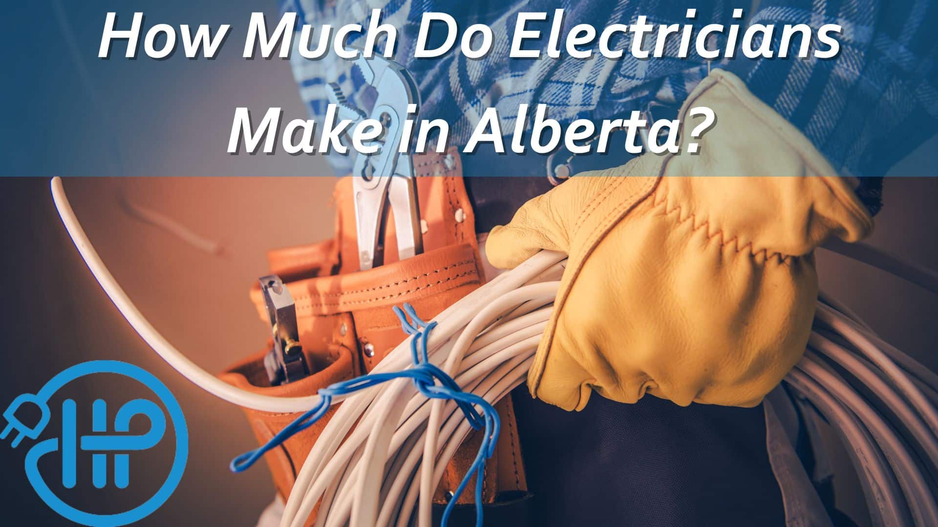 How Much Do Electricians Make in Alberta